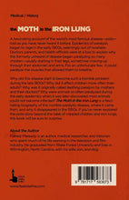 Load image into Gallery viewer, The Moth in the Iron Lung: A Biography of Polio