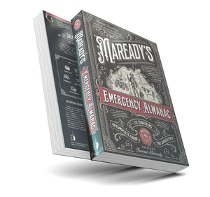 Maready's Emergency Almanac: The Complete Guide to Surviving the Apocalypse