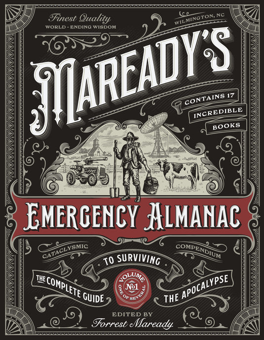 Maready's Emergency Almanac: The Complete Guide to Surviving the Apocalypse