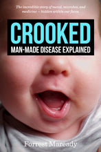 Load image into Gallery viewer, Crooked:Man-Made Disease Explained
