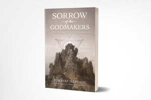 Sorrow of the Godmakers: Magic, Mystery, and the Death of the First Commandment