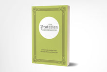 Load image into Gallery viewer, The Protarian Denomination: A New Understanding of the Christian Faith and Way of Life